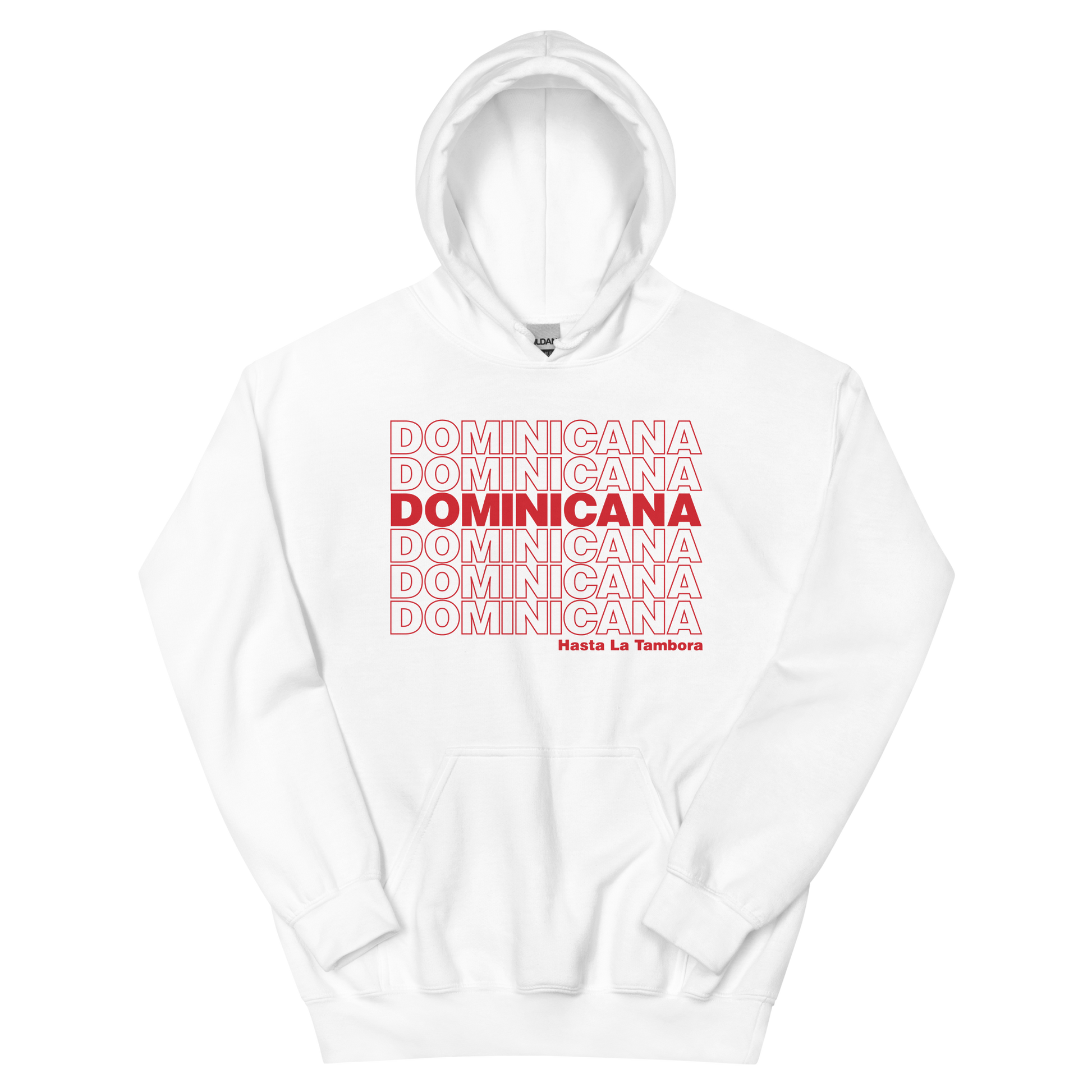 Dominicana Hasta La Tambora Hoodie  - 2020 - DominicanGirlfriend.com - Frases Dominicanas - República Dominicana Lifestyle Graphic T-Shirts Streetwear & Accessories - New York - Bronx - Washington Heights - Miami - Florida - Boca Chica - USA - Dominican Clothing