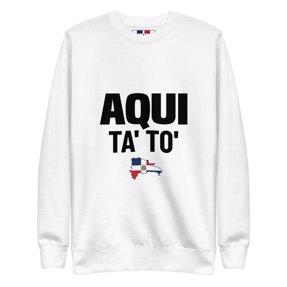 Aqui Ta' To' Unisex Premium Sweatshirt