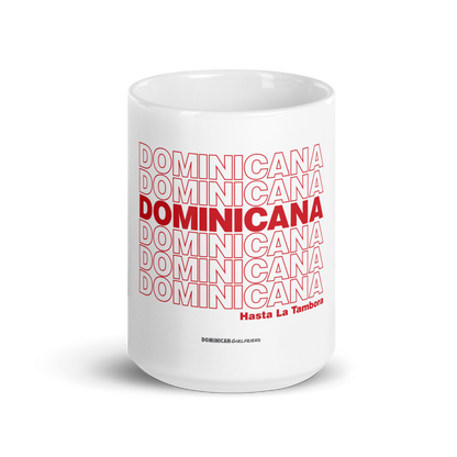 Dominicana Hasta La Tambora Mug  - 2020 - DominicanGirlfriend.com - Frases Dominicanas - República Dominicana Lifestyle Graphic T-Shirts Streetwear & Accessories - New York - Bronx - Washington Heights - Miami - Florida - Boca Chica - USA - Dominican Clothing