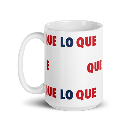 Que Lo Que Dominican Mug  - 2020 - DominicanGirlfriend.com - Frases Dominicanas - República Dominicana Lifestyle Graphic T-Shirts Streetwear & Accessories - New York - Bronx - Washington Heights - Miami - Florida - Boca Chica - USA - Dominican Clothing