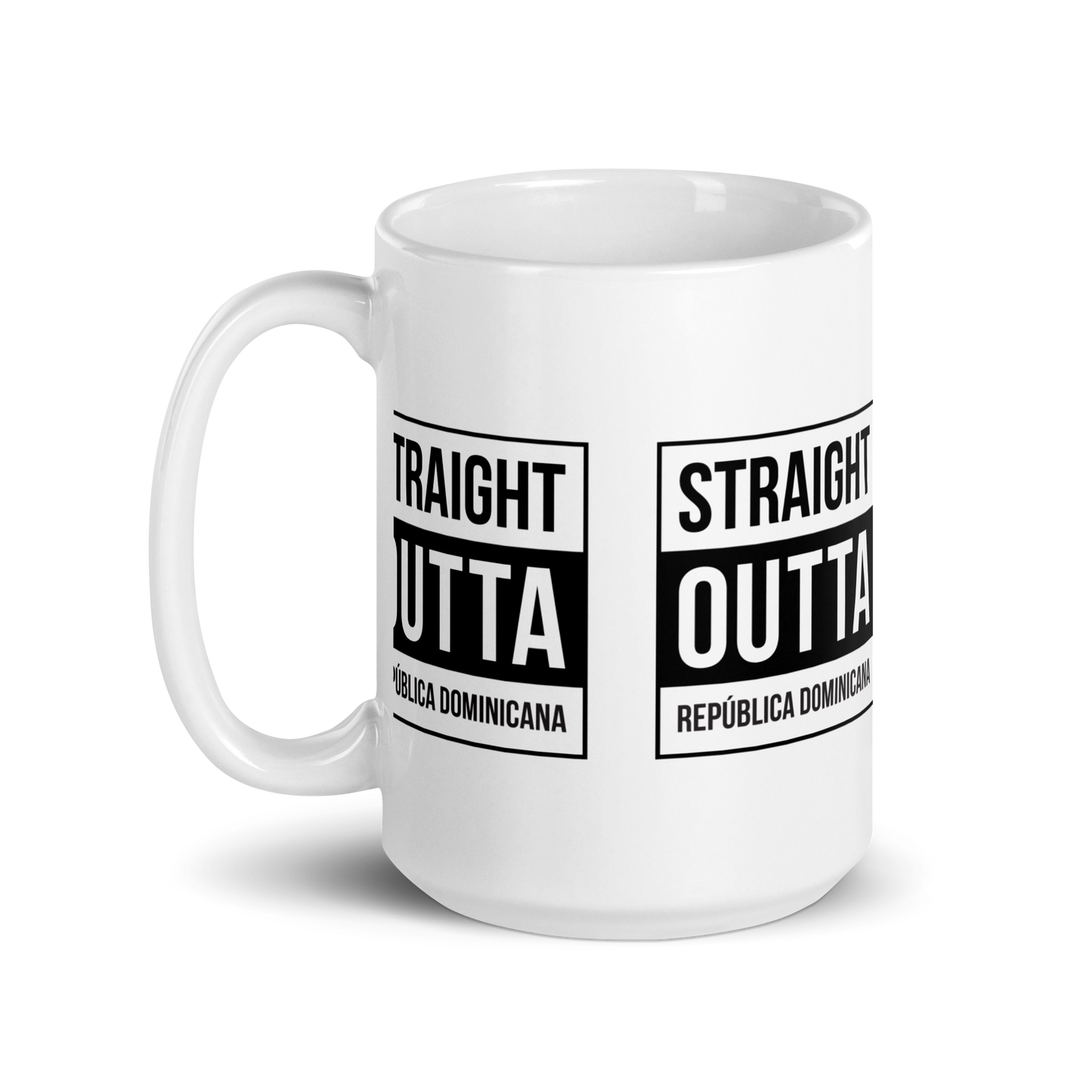 Straight Outta República Dominicana Mug  - 2020 - DominicanGirlfriend.com - Frases Dominicanas - República Dominicana Lifestyle Graphic T-Shirts Streetwear & Accessories - New York - Bronx - Washington Heights - Miami - Florida - Boca Chica - USA - Dominican Clothing