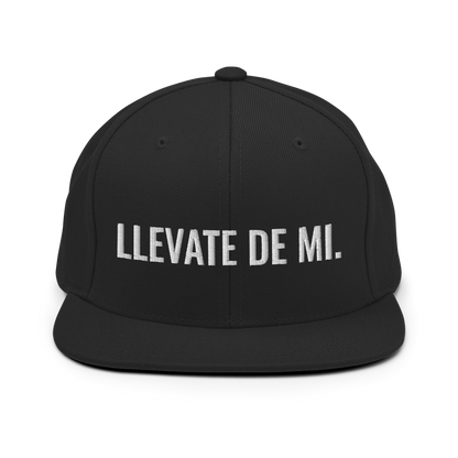 Llevate De Mi Snapback Hat  - 2020 - DominicanGirlfriend.com - Frases Dominicanas - República Dominicana Lifestyle Graphic T-Shirts Streetwear & Accessories - New York - Bronx - Washington Heights - Miami - Florida - Boca Chica - USA - Dominican Clothing