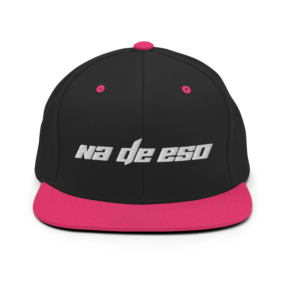 Na De Eso Snapback Hat  - 2020 - DominicanGirlfriend.com - Frases Dominicanas - República Dominicana Lifestyle Graphic T-Shirts Streetwear & Accessories - New York - Bronx - Washington Heights - Miami - Florida - Boca Chica - USA - Dominican Clothing