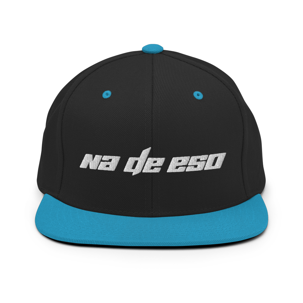 Na De Eso Snapback Hat  - 2020 - DominicanGirlfriend.com - Frases Dominicanas - República Dominicana Lifestyle Graphic T-Shirts Streetwear & Accessories - New York - Bronx - Washington Heights - Miami - Florida - Boca Chica - USA - Dominican Clothing