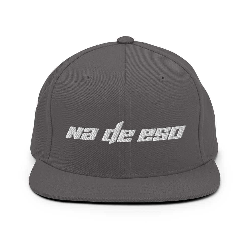 Na De Eso Snapback Hat  - 2020 - DominicanGirlfriend.com - Frases Dominicanas - República Dominicana Lifestyle Graphic T-Shirts Streetwear & Accessories - New York - Bronx - Washington Heights - Miami - Florida - Boca Chica - USA - Dominican Clothing