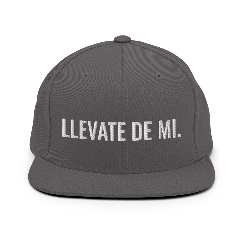 Llevate De Mi Snapback Hat  - 2020 - DominicanGirlfriend.com - Frases Dominicanas - República Dominicana Lifestyle Graphic T-Shirts Streetwear & Accessories - New York - Bronx - Washington Heights - Miami - Florida - Boca Chica - USA - Dominican Clothing