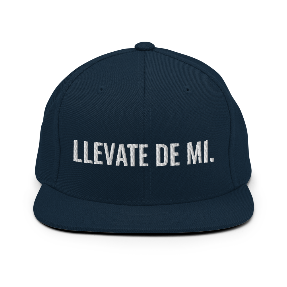 Llevate De Mi Snapback Hat  - 2020 - DominicanGirlfriend.com - Frases Dominicanas - República Dominicana Lifestyle Graphic T-Shirts Streetwear & Accessories - New York - Bronx - Washington Heights - Miami - Florida - Boca Chica - USA - Dominican Clothing