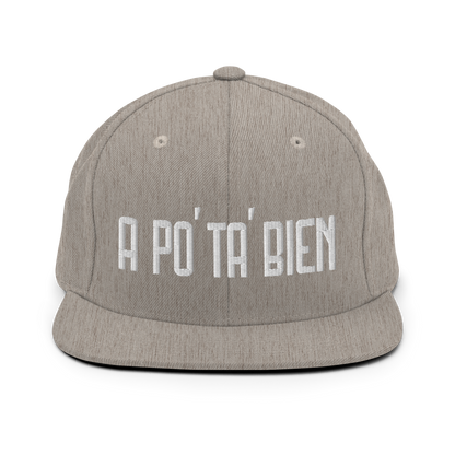 A Po' Ta' Bien Snapback Hat  - 2020 - DominicanGirlfriend.com - Frases Dominicanas - República Dominicana Lifestyle Graphic T-Shirts Streetwear & Accessories - New York - Bronx - Washington Heights - Miami - Florida - Boca Chica - USA - Dominican Clothing