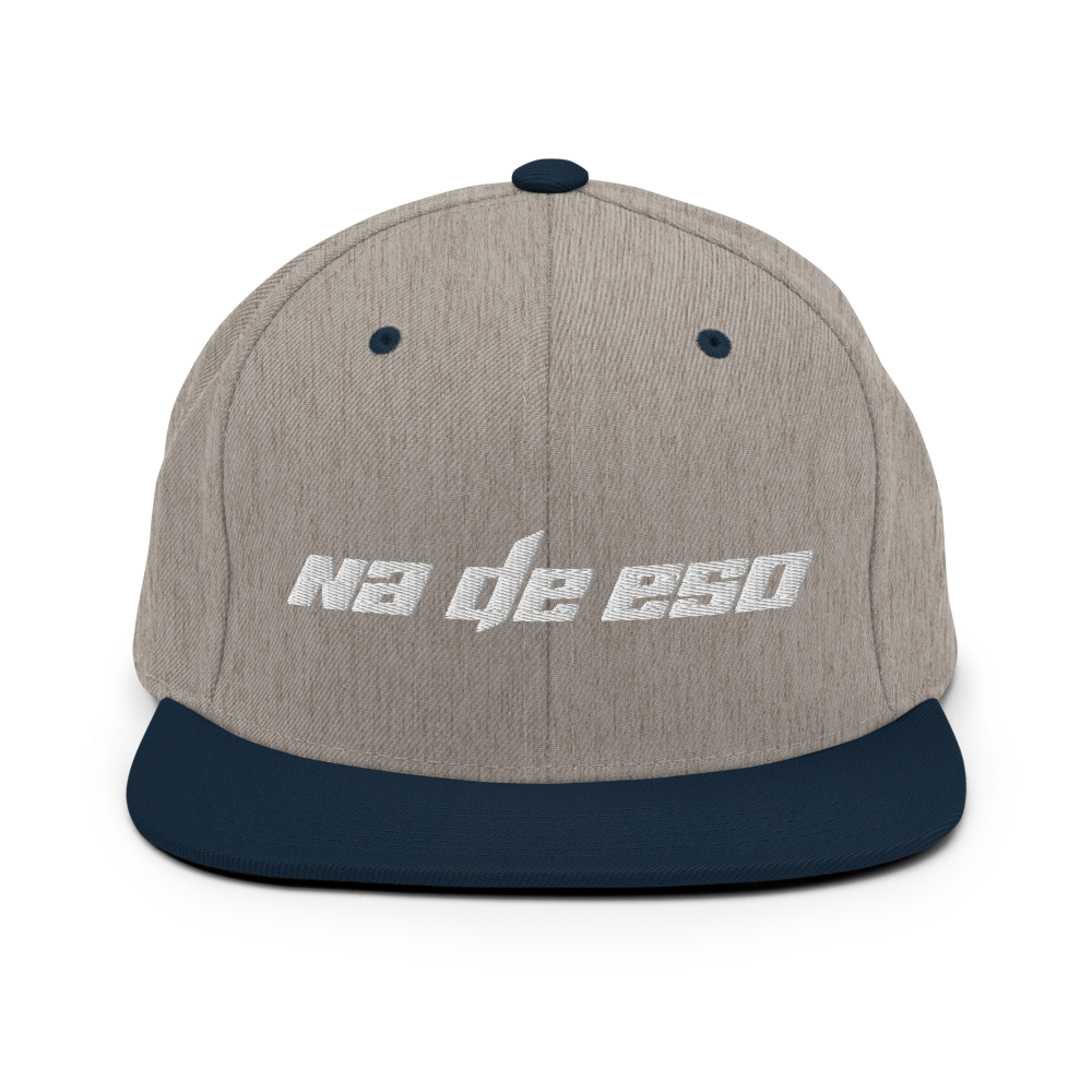 Na De Eso Snapback Hat  - 2020 - DominicanGirlfriend.com - Frases Dominicanas - República Dominicana Lifestyle Graphic T-Shirts Streetwear & Accessories - New York - Bronx - Washington Heights - Miami - Florida - Boca Chica - USA - Dominican Clothing