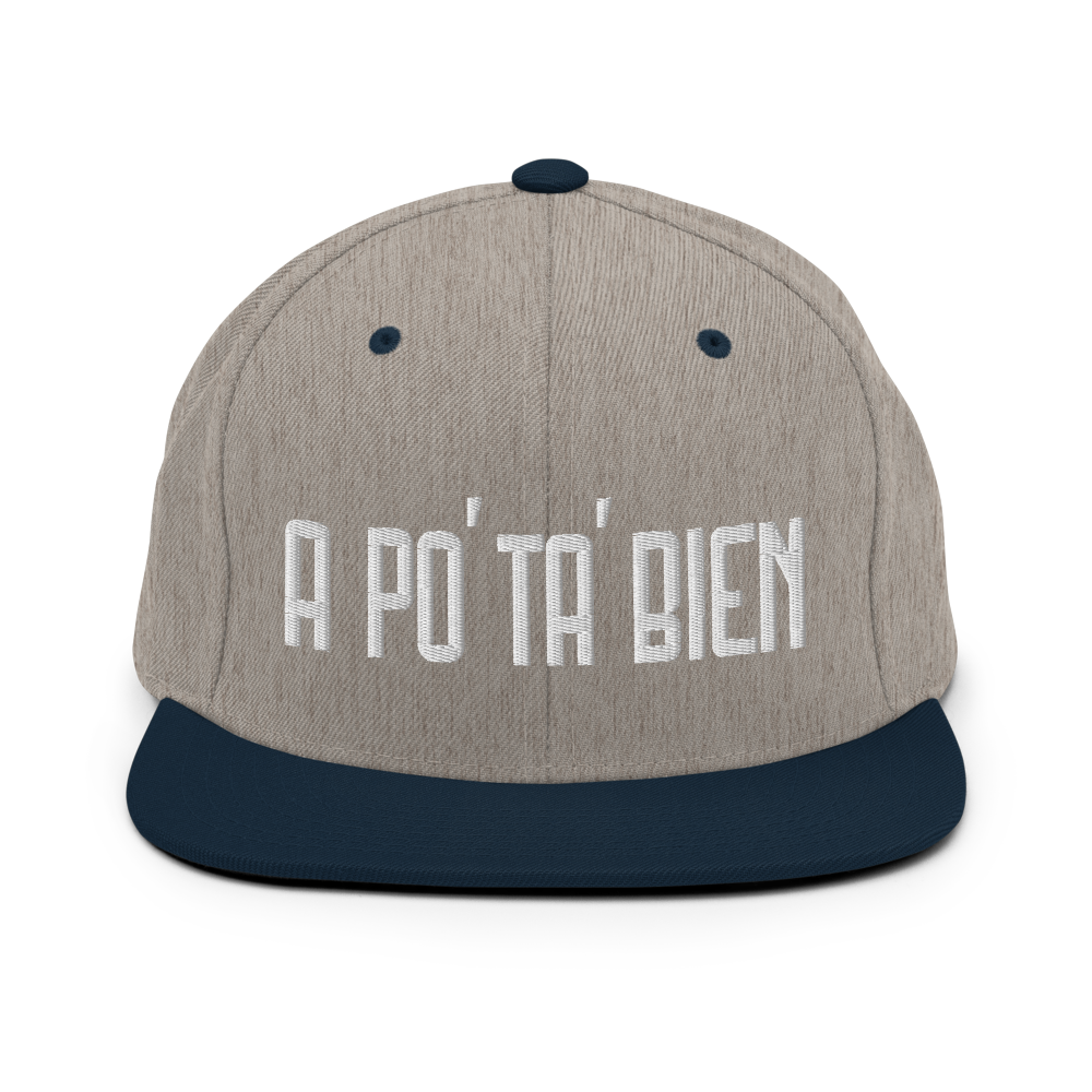A Po' Ta' Bien Snapback Hat  - 2020 - DominicanGirlfriend.com - Frases Dominicanas - República Dominicana Lifestyle Graphic T-Shirts Streetwear & Accessories - New York - Bronx - Washington Heights - Miami - Florida - Boca Chica - USA - Dominican Clothing
