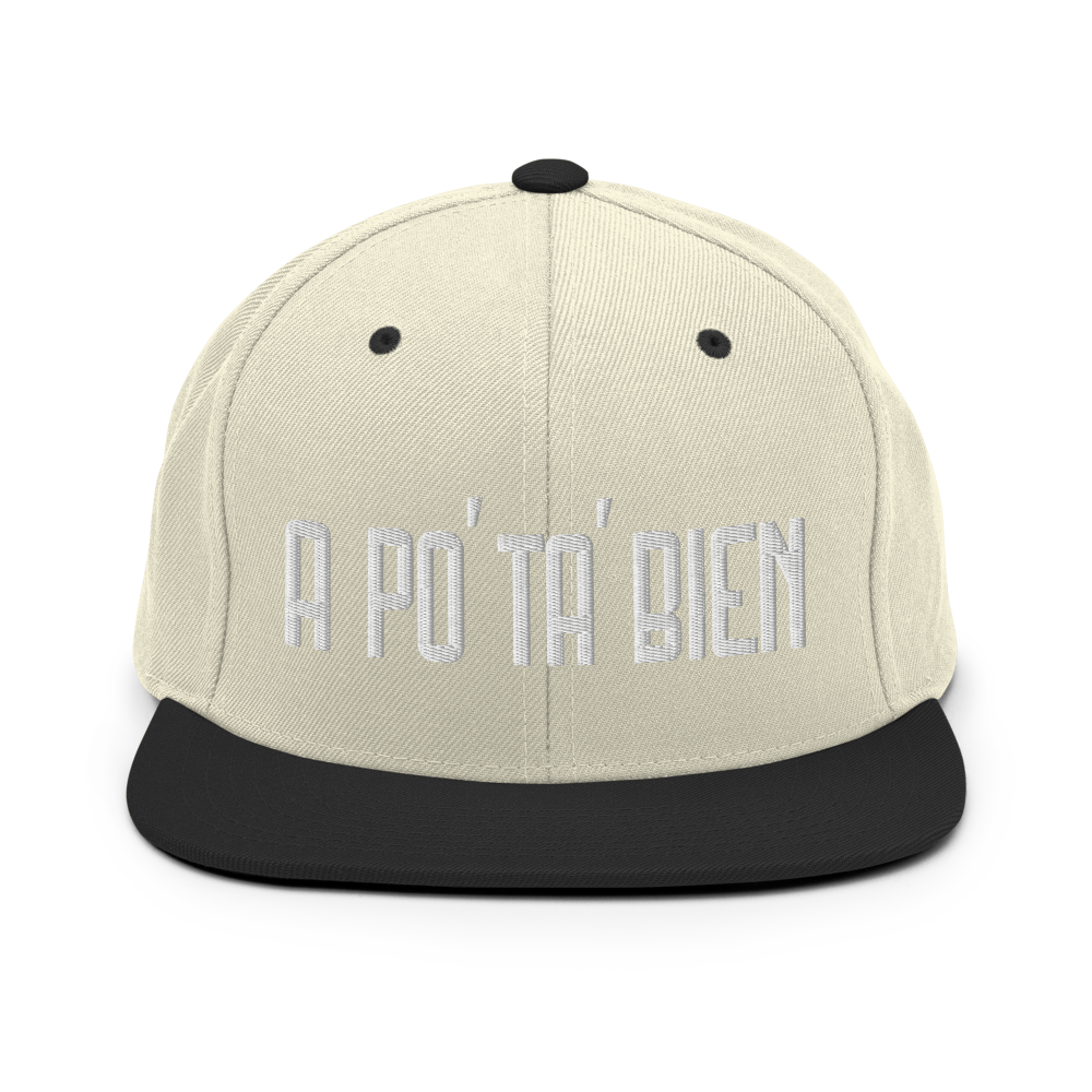 A Po' Ta' Bien Snapback Hat  - 2020 - DominicanGirlfriend.com - Frases Dominicanas - República Dominicana Lifestyle Graphic T-Shirts Streetwear & Accessories - New York - Bronx - Washington Heights - Miami - Florida - Boca Chica - USA - Dominican Clothing