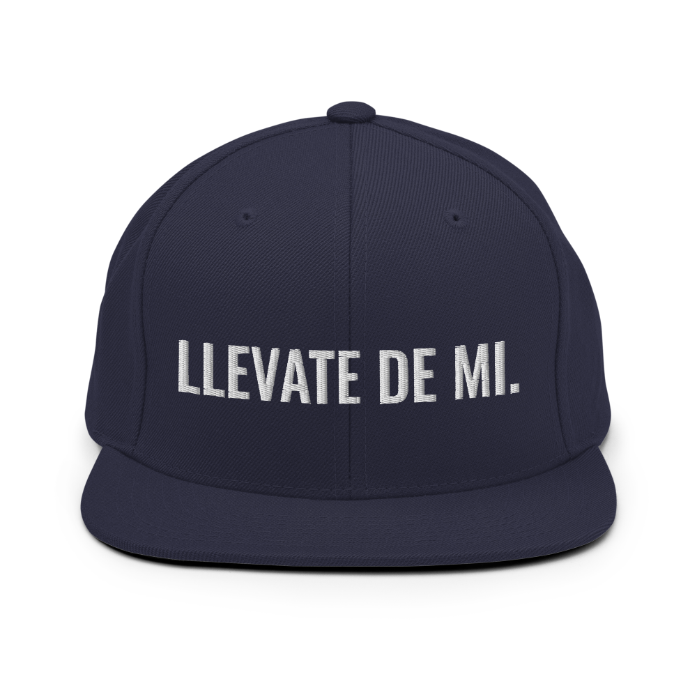 Llevate De Mi Snapback Hat  - 2020 - DominicanGirlfriend.com - Frases Dominicanas - República Dominicana Lifestyle Graphic T-Shirts Streetwear & Accessories - New York - Bronx - Washington Heights - Miami - Florida - Boca Chica - USA - Dominican Clothing