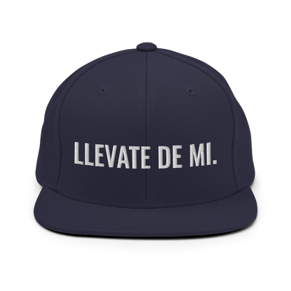 Llevate De Mi Snapback Hat  - 2020 - DominicanGirlfriend.com - Frases Dominicanas - República Dominicana Lifestyle Graphic T-Shirts Streetwear & Accessories - New York - Bronx - Washington Heights - Miami - Florida - Boca Chica - USA - Dominican Clothing