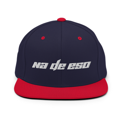 Na De Eso Snapback Hat  - 2020 - DominicanGirlfriend.com - Frases Dominicanas - República Dominicana Lifestyle Graphic T-Shirts Streetwear & Accessories - New York - Bronx - Washington Heights - Miami - Florida - Boca Chica - USA - Dominican Clothing