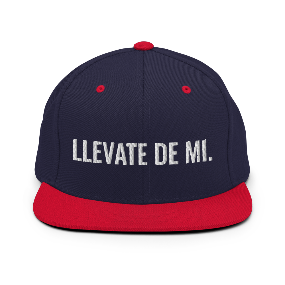Llevate De Mi Snapback Hat  - 2020 - DominicanGirlfriend.com - Frases Dominicanas - República Dominicana Lifestyle Graphic T-Shirts Streetwear & Accessories - New York - Bronx - Washington Heights - Miami - Florida - Boca Chica - USA - Dominican Clothing