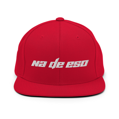 Na De Eso Snapback Hat  - 2020 - DominicanGirlfriend.com - Frases Dominicanas - República Dominicana Lifestyle Graphic T-Shirts Streetwear & Accessories - New York - Bronx - Washington Heights - Miami - Florida - Boca Chica - USA - Dominican Clothing