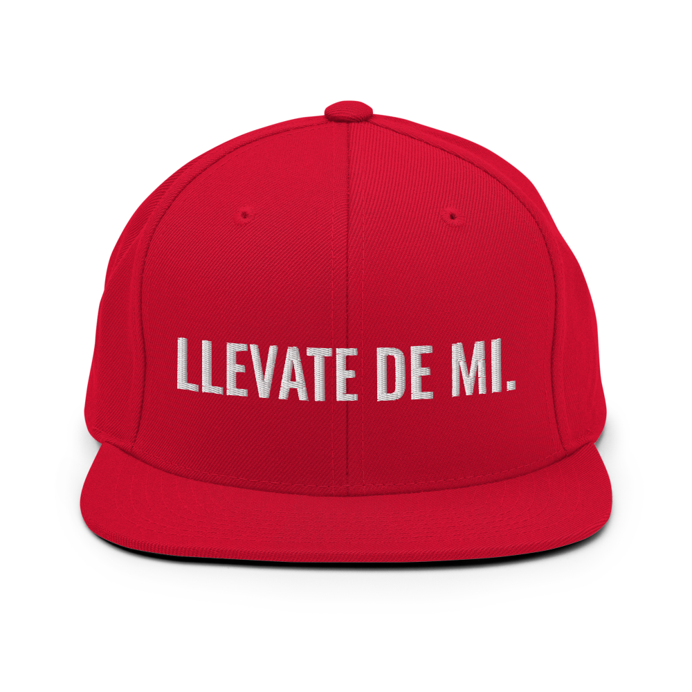 Llevate De Mi Snapback Hat  - 2020 - DominicanGirlfriend.com - Frases Dominicanas - República Dominicana Lifestyle Graphic T-Shirts Streetwear & Accessories - New York - Bronx - Washington Heights - Miami - Florida - Boca Chica - USA - Dominican Clothing