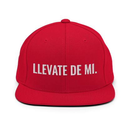 Llevate De Mi Snapback Hat  - 2020 - DominicanGirlfriend.com - Frases Dominicanas - República Dominicana Lifestyle Graphic T-Shirts Streetwear & Accessories - New York - Bronx - Washington Heights - Miami - Florida - Boca Chica - USA - Dominican Clothing