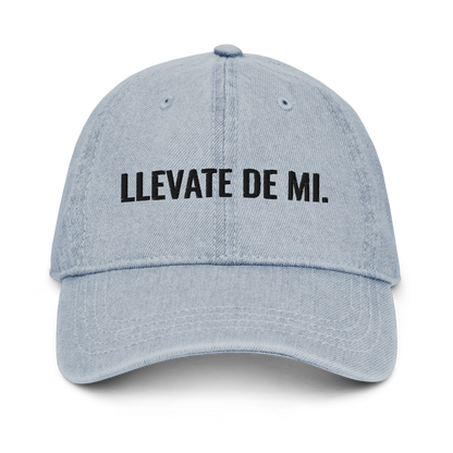 Llevate De Mi Denim Hat  - 2020 - DominicanGirlfriend.com - Frases Dominicanas - República Dominicana Lifestyle Graphic T-Shirts Streetwear & Accessories - New York - Bronx - Washington Heights - Miami - Florida - Boca Chica - USA - Dominican Clothing