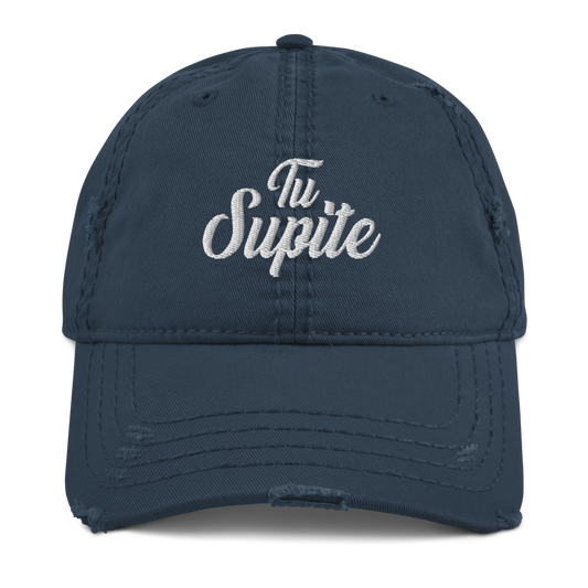 Tu Supite Distressed Dad Hat  - 2020 - DominicanGirlfriend.com - Frases Dominicanas - República Dominicana Lifestyle Graphic T-Shirts Streetwear & Accessories - New York - Bronx - Washington Heights - Miami - Florida - Boca Chica - USA - Dominican Clothing