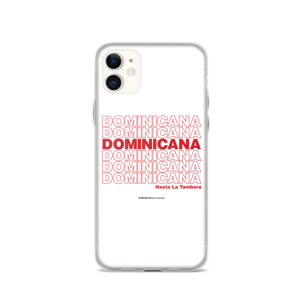 Dominicana Hasta La Tambora iPhone Case  - 2020 - DominicanGirlfriend.com - Frases Dominicanas - República Dominicana Lifestyle Graphic T-Shirts Streetwear & Accessories - New York - Bronx - Washington Heights - Miami - Florida - Boca Chica - USA - Dominican Clothing