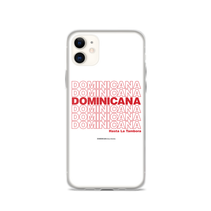 Dominicana Hasta La Tambora iPhone Case  - 2020 - DominicanGirlfriend.com - Frases Dominicanas - República Dominicana Lifestyle Graphic T-Shirts Streetwear & Accessories - New York - Bronx - Washington Heights - Miami - Florida - Boca Chica - USA - Dominican Clothing