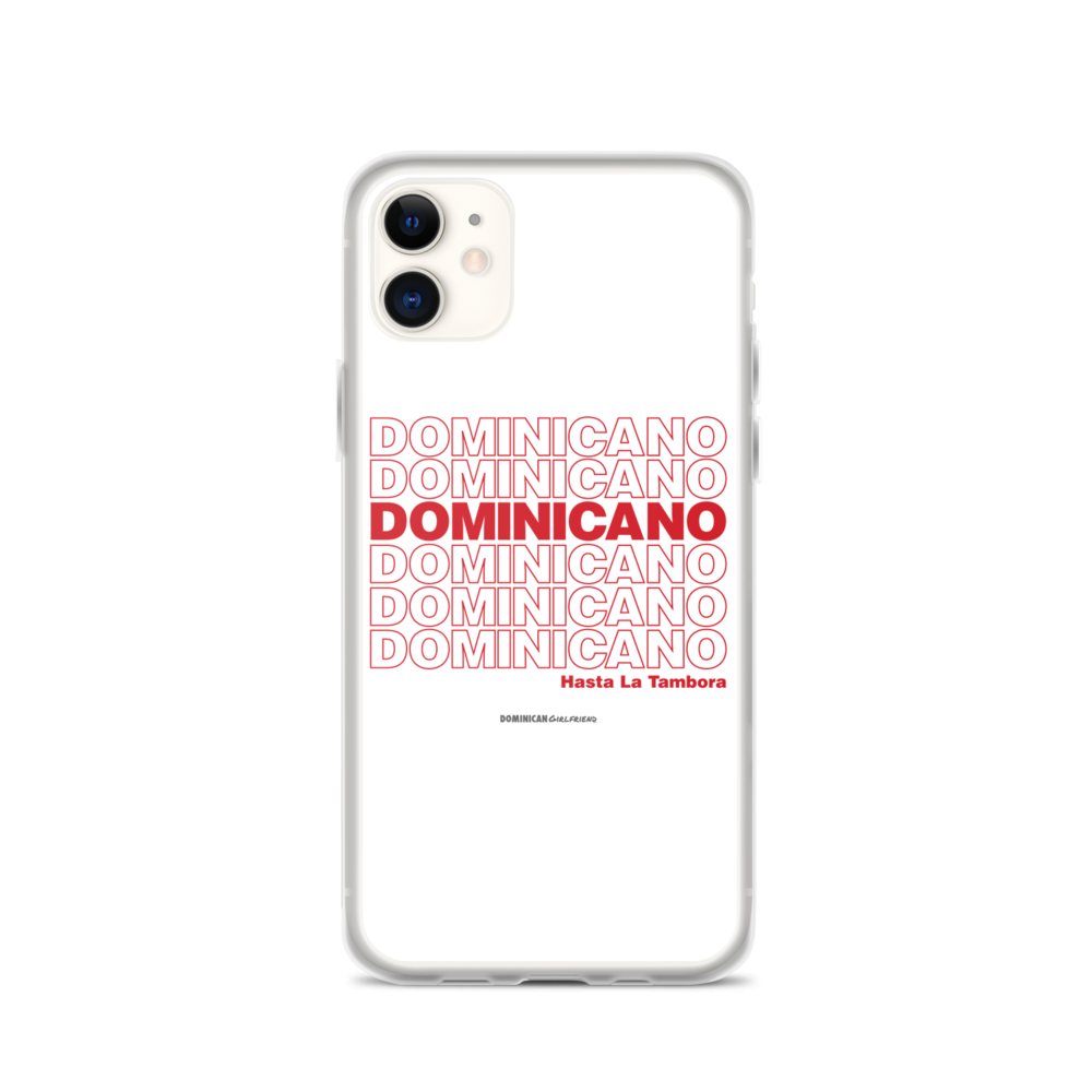 Dominicano Hasta La Tambora iPhone Case  - 2020 - DominicanGirlfriend.com - Frases Dominicanas - República Dominicana Lifestyle Graphic T-Shirts Streetwear & Accessories - New York - Bronx - Washington Heights - Miami - Florida - Boca Chica - USA - Dominican Clothing