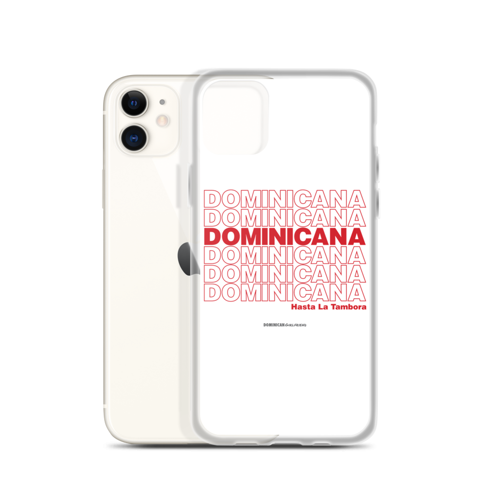 Dominicana Hasta La Tambora iPhone Case  - 2020 - DominicanGirlfriend.com - Frases Dominicanas - República Dominicana Lifestyle Graphic T-Shirts Streetwear & Accessories - New York - Bronx - Washington Heights - Miami - Florida - Boca Chica - USA - Dominican Clothing