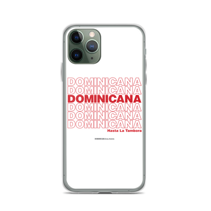 Dominicana Hasta La Tambora iPhone Case  - 2020 - DominicanGirlfriend.com - Frases Dominicanas - República Dominicana Lifestyle Graphic T-Shirts Streetwear & Accessories - New York - Bronx - Washington Heights - Miami - Florida - Boca Chica - USA - Dominican Clothing