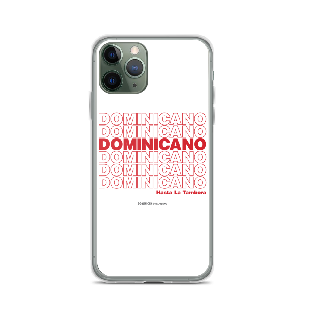 Dominicano Hasta La Tambora iPhone Case  - 2020 - DominicanGirlfriend.com - Frases Dominicanas - República Dominicana Lifestyle Graphic T-Shirts Streetwear & Accessories - New York - Bronx - Washington Heights - Miami - Florida - Boca Chica - USA - Dominican Clothing