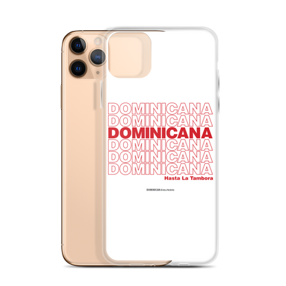 Dominicana Hasta La Tambora iPhone Case  - 2020 - DominicanGirlfriend.com - Frases Dominicanas - República Dominicana Lifestyle Graphic T-Shirts Streetwear & Accessories - New York - Bronx - Washington Heights - Miami - Florida - Boca Chica - USA - Dominican Clothing