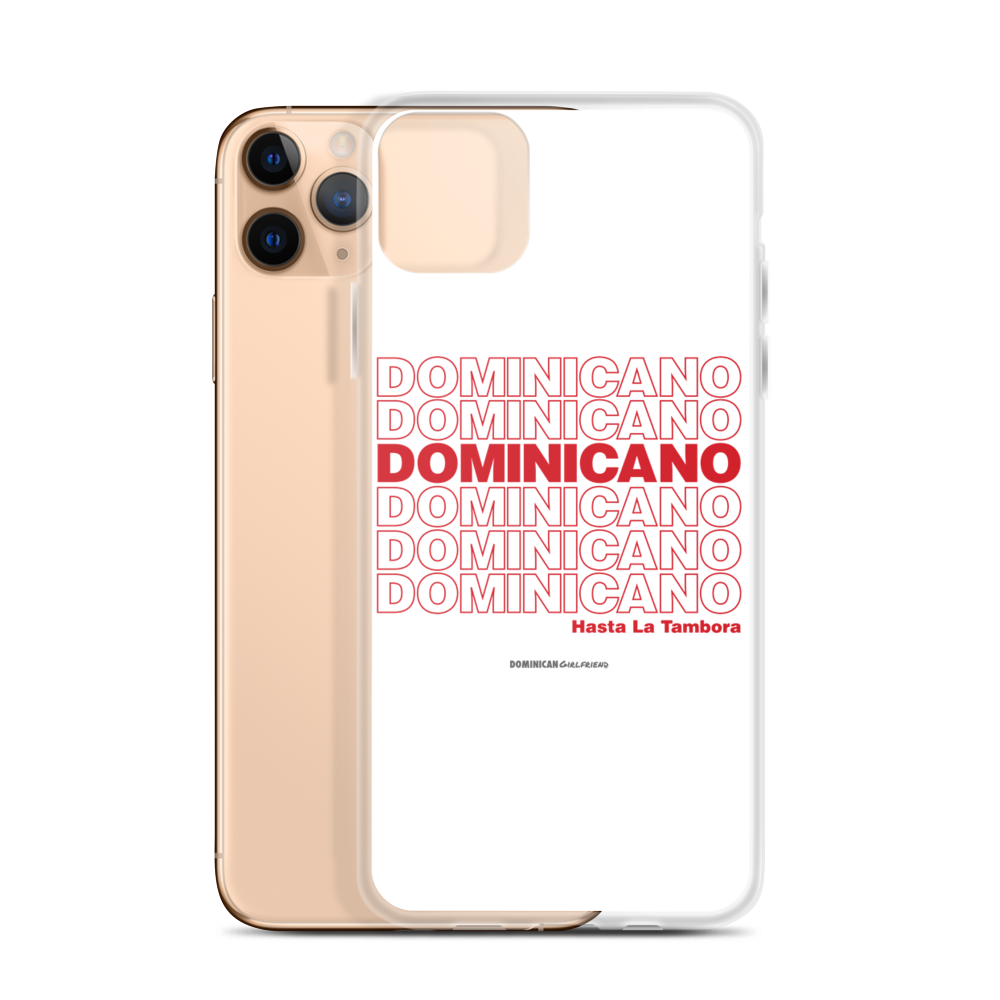 Dominicano Hasta La Tambora iPhone Case  - 2020 - DominicanGirlfriend.com - Frases Dominicanas - República Dominicana Lifestyle Graphic T-Shirts Streetwear & Accessories - New York - Bronx - Washington Heights - Miami - Florida - Boca Chica - USA - Dominican Clothing