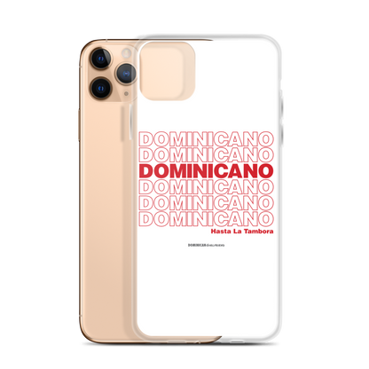 Dominicano Hasta La Tambora iPhone Case  - 2020 - DominicanGirlfriend.com - Frases Dominicanas - República Dominicana Lifestyle Graphic T-Shirts Streetwear & Accessories - New York - Bronx - Washington Heights - Miami - Florida - Boca Chica - USA - Dominican Clothing
