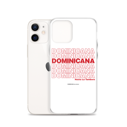 Dominicana Hasta La Tambora iPhone Case  - 2020 - DominicanGirlfriend.com - Frases Dominicanas - República Dominicana Lifestyle Graphic T-Shirts Streetwear & Accessories - New York - Bronx - Washington Heights - Miami - Florida - Boca Chica - USA - Dominican Clothing