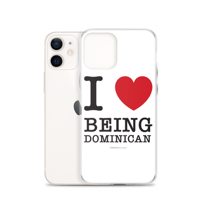 I Love Being Dominican iPhone Case  - 2020 - DominicanGirlfriend.com - Frases Dominicanas - República Dominicana Lifestyle Graphic T-Shirts Streetwear & Accessories - New York - Bronx - Washington Heights - Miami - Florida - Boca Chica - USA - Dominican Clothing