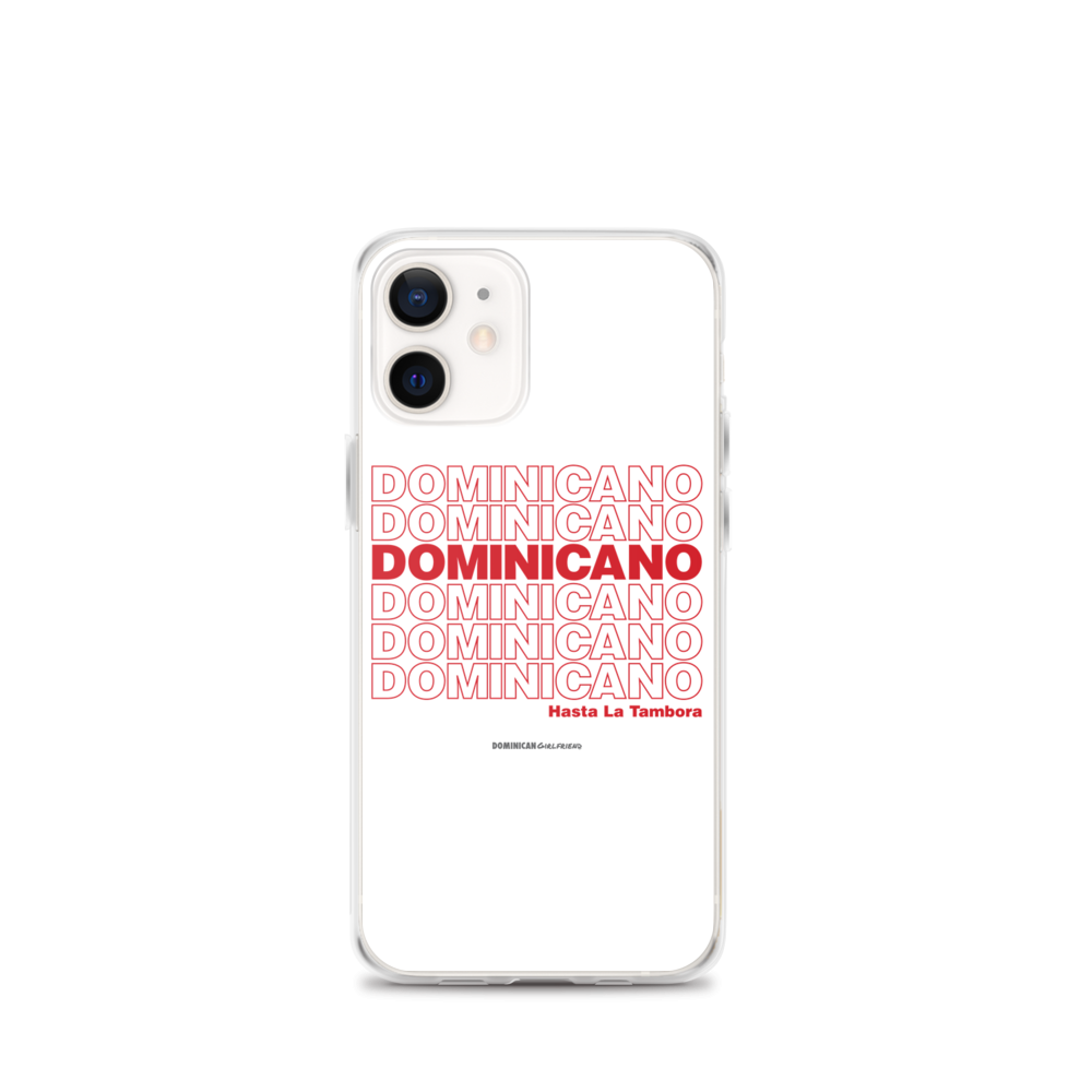 Dominicano Hasta La Tambora iPhone Case  - 2020 - DominicanGirlfriend.com - Frases Dominicanas - República Dominicana Lifestyle Graphic T-Shirts Streetwear & Accessories - New York - Bronx - Washington Heights - Miami - Florida - Boca Chica - USA - Dominican Clothing