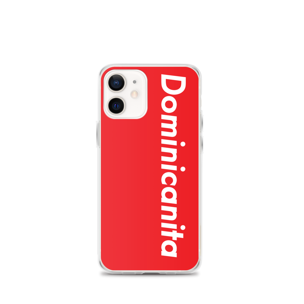 Dominicanita iPhone Case  - 2020 - DominicanGirlfriend.com - Frases Dominicanas - República Dominicana Lifestyle Graphic T-Shirts Streetwear & Accessories - New York - Bronx - Washington Heights - Miami - Florida - Boca Chica - USA - Dominican Clothing