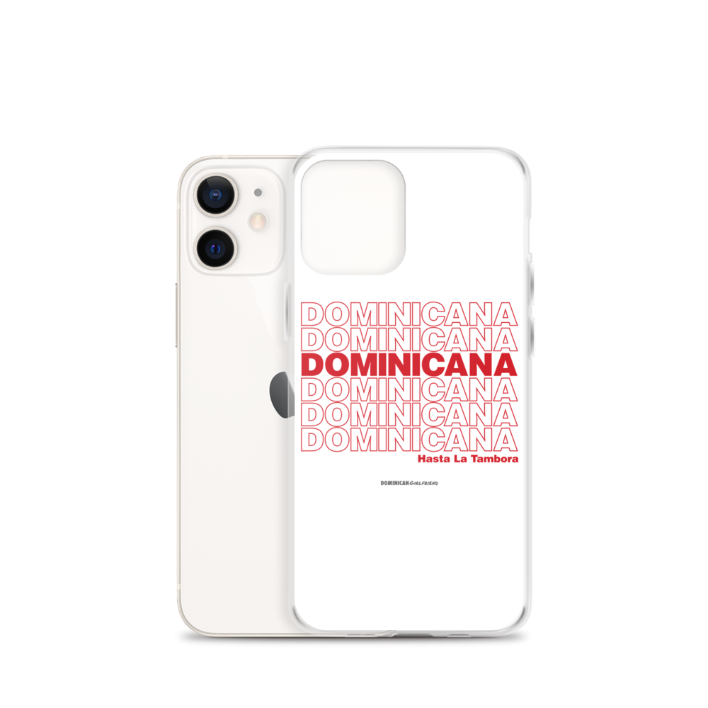 Dominicana Hasta La Tambora iPhone Case  - 2020 - DominicanGirlfriend.com - Frases Dominicanas - República Dominicana Lifestyle Graphic T-Shirts Streetwear & Accessories - New York - Bronx - Washington Heights - Miami - Florida - Boca Chica - USA - Dominican Clothing