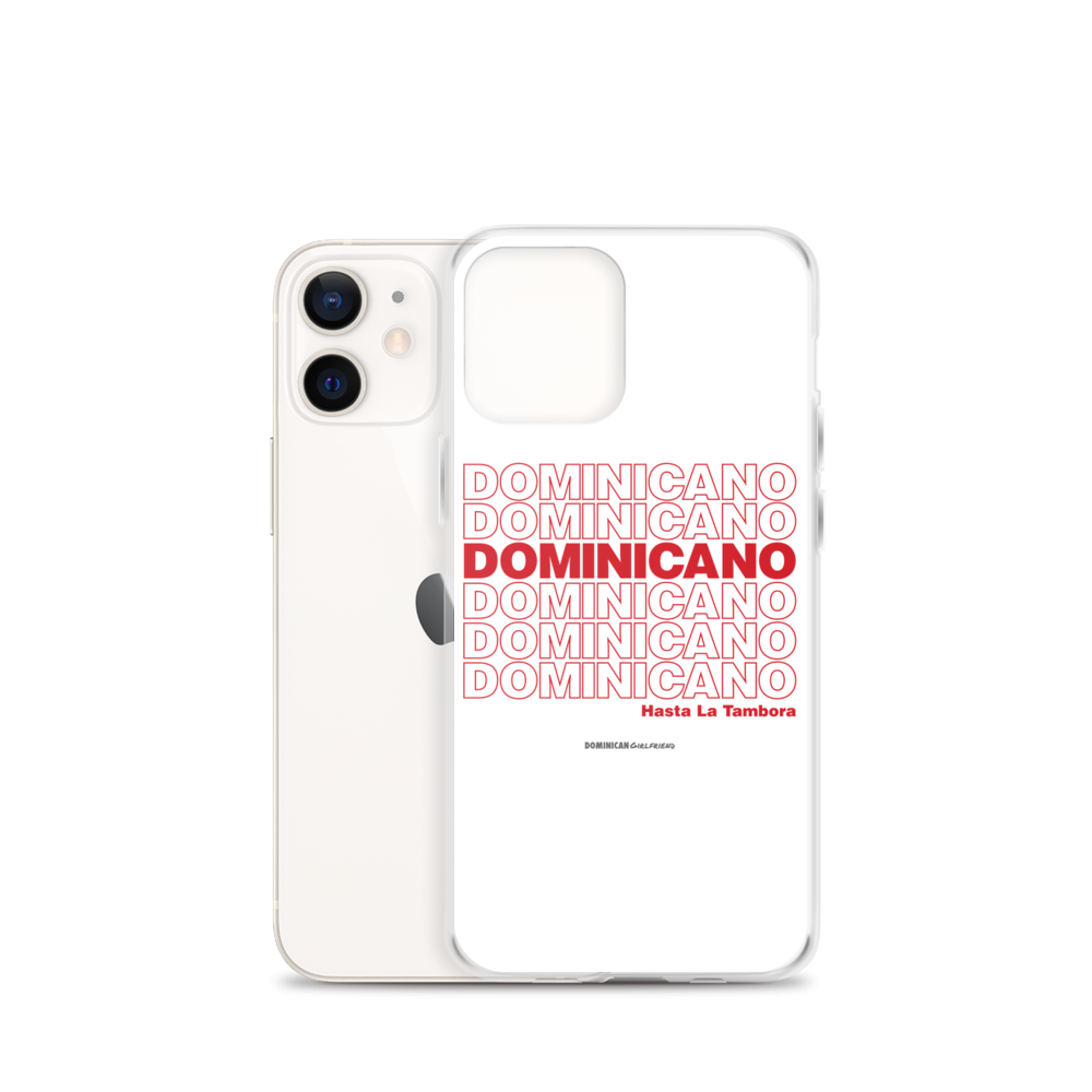 Dominicano Hasta La Tambora iPhone Case  - 2020 - DominicanGirlfriend.com - Frases Dominicanas - República Dominicana Lifestyle Graphic T-Shirts Streetwear & Accessories - New York - Bronx - Washington Heights - Miami - Florida - Boca Chica - USA - Dominican Clothing