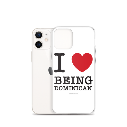 I Love Being Dominican iPhone Case  - 2020 - DominicanGirlfriend.com - Frases Dominicanas - República Dominicana Lifestyle Graphic T-Shirts Streetwear & Accessories - New York - Bronx - Washington Heights - Miami - Florida - Boca Chica - USA - Dominican Clothing