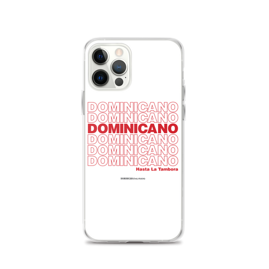 Dominicano Hasta La Tambora iPhone Case  - 2020 - DominicanGirlfriend.com - Frases Dominicanas - República Dominicana Lifestyle Graphic T-Shirts Streetwear & Accessories - New York - Bronx - Washington Heights - Miami - Florida - Boca Chica - USA - Dominican Clothing