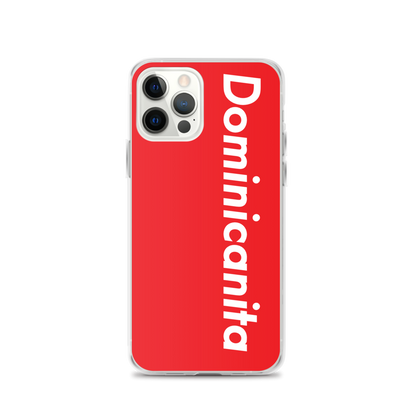 Dominicanita iPhone Case  - 2020 - DominicanGirlfriend.com - Frases Dominicanas - República Dominicana Lifestyle Graphic T-Shirts Streetwear & Accessories - New York - Bronx - Washington Heights - Miami - Florida - Boca Chica - USA - Dominican Clothing