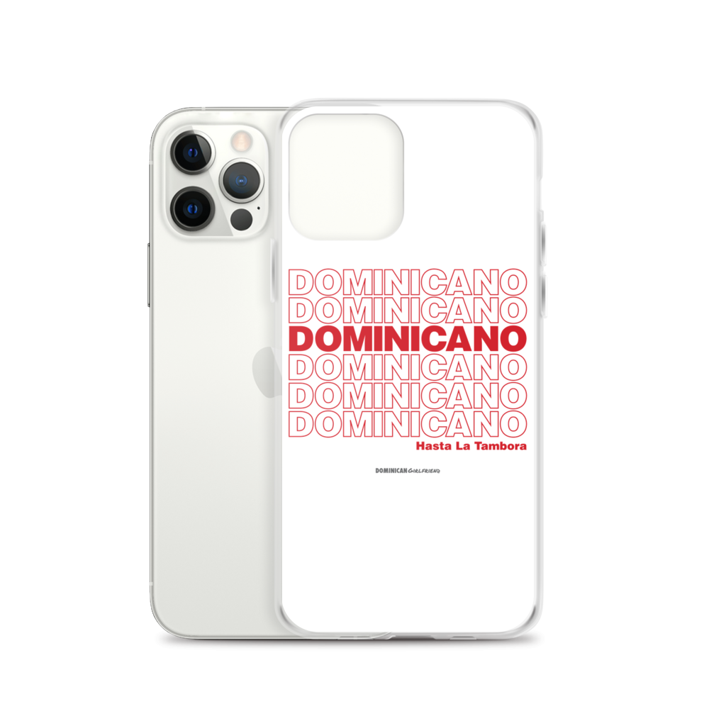 Dominicano Hasta La Tambora iPhone Case  - 2020 - DominicanGirlfriend.com - Frases Dominicanas - República Dominicana Lifestyle Graphic T-Shirts Streetwear & Accessories - New York - Bronx - Washington Heights - Miami - Florida - Boca Chica - USA - Dominican Clothing