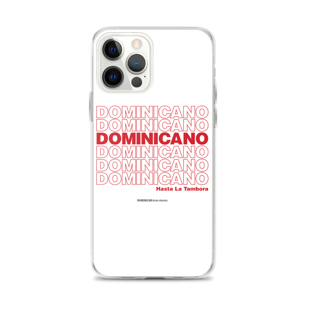 Dominicano Hasta La Tambora iPhone Case  - 2020 - DominicanGirlfriend.com - Frases Dominicanas - República Dominicana Lifestyle Graphic T-Shirts Streetwear & Accessories - New York - Bronx - Washington Heights - Miami - Florida - Boca Chica - USA - Dominican Clothing