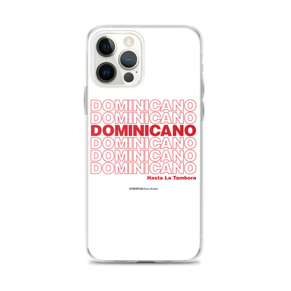 Dominicano Hasta La Tambora iPhone Case  - 2020 - DominicanGirlfriend.com - Frases Dominicanas - República Dominicana Lifestyle Graphic T-Shirts Streetwear & Accessories - New York - Bronx - Washington Heights - Miami - Florida - Boca Chica - USA - Dominican Clothing