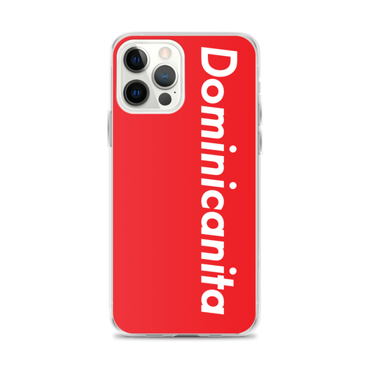 Dominicanita iPhone Case  - 2020 - DominicanGirlfriend.com - Frases Dominicanas - República Dominicana Lifestyle Graphic T-Shirts Streetwear & Accessories - New York - Bronx - Washington Heights - Miami - Florida - Boca Chica - USA - Dominican Clothing