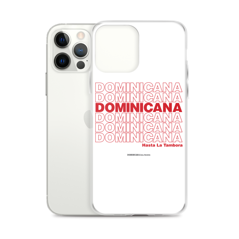 Dominicana Hasta La Tambora iPhone Case  - 2020 - DominicanGirlfriend.com - Frases Dominicanas - República Dominicana Lifestyle Graphic T-Shirts Streetwear & Accessories - New York - Bronx - Washington Heights - Miami - Florida - Boca Chica - USA - Dominican Clothing