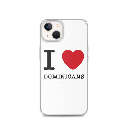 I Love Dominicans iPhone Case  - 2020 - DominicanGirlfriend.com - Frases Dominicanas - República Dominicana Lifestyle Graphic T-Shirts Streetwear & Accessories - New York - Bronx - Washington Heights - Miami - Florida - Boca Chica - USA - Dominican Clothing