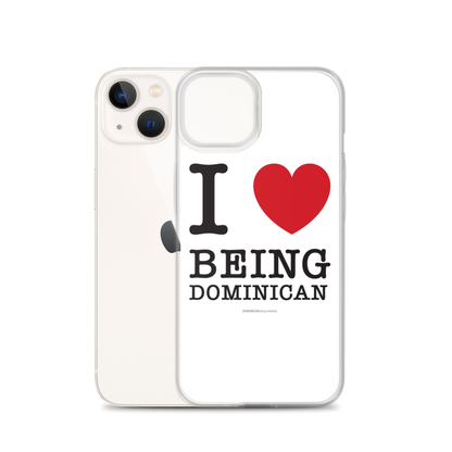 I Love Being Dominican iPhone Case  - 2020 - DominicanGirlfriend.com - Frases Dominicanas - República Dominicana Lifestyle Graphic T-Shirts Streetwear & Accessories - New York - Bronx - Washington Heights - Miami - Florida - Boca Chica - USA - Dominican Clothing