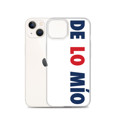 De Lo Mio iPhone Case  - 2020 - DominicanGirlfriend.com - Frases Dominicanas - República Dominicana Lifestyle Graphic T-Shirts Streetwear & Accessories - New York - Bronx - Washington Heights - Miami - Florida - Boca Chica - USA - Dominican Clothing
